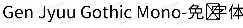 Gen Jyuu Gothic Mono字体转换